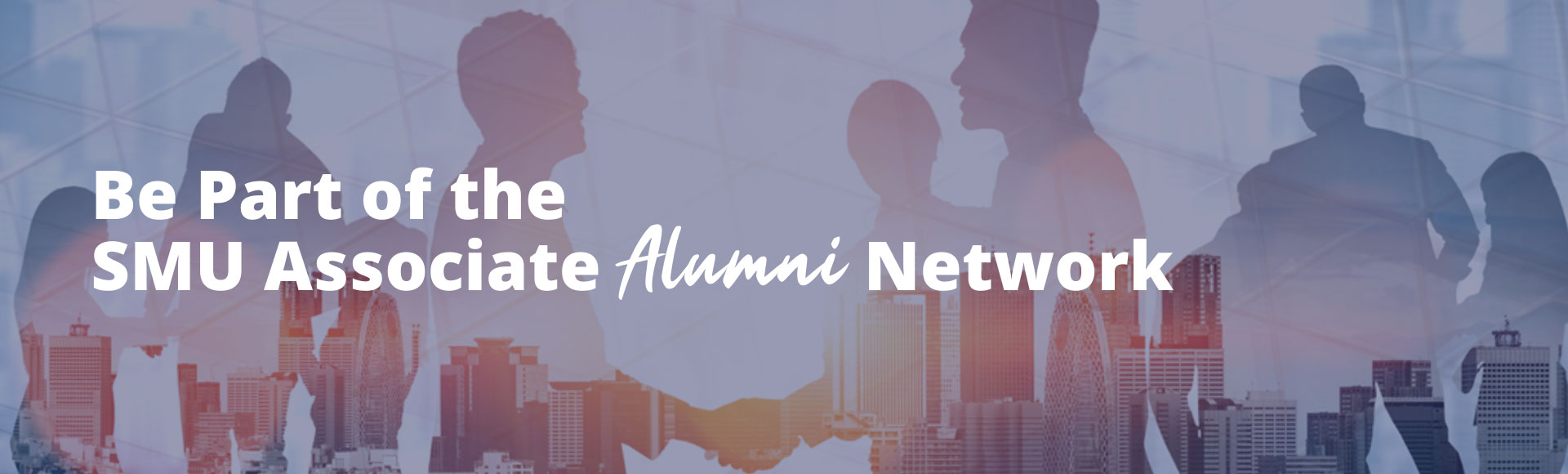 Be part of the SMU Associate Alumni Network